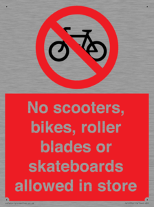 No scooters, bikes, roller blades or skateboards allowed in store